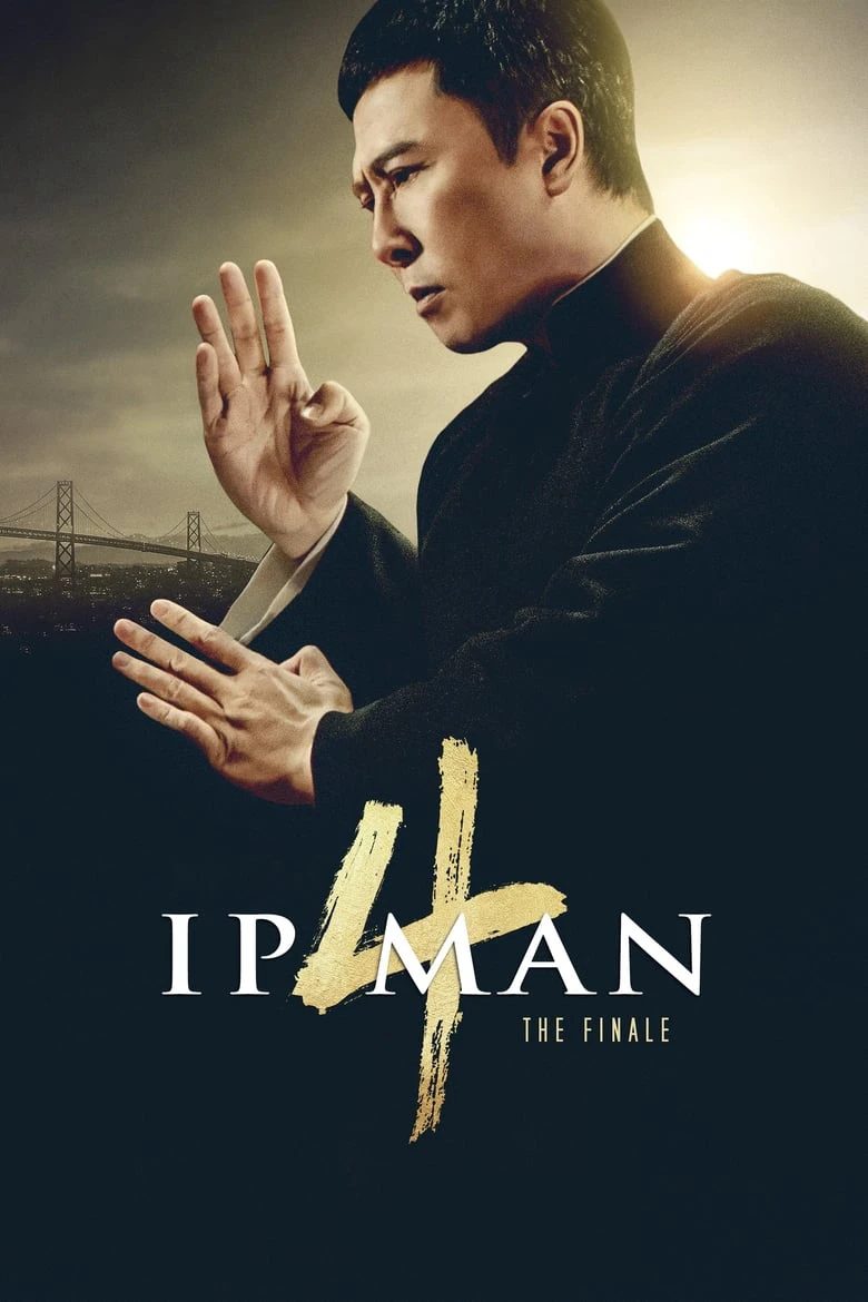 Diệp Vấn 4: Hồi Cuối | Ip Man 4: The Finale (2019)