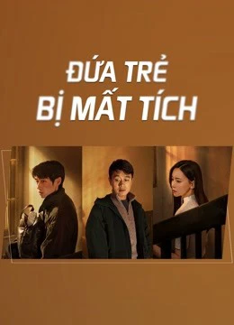 Đứa Trẻ Mất Tích | The Disappearing Child (2022)